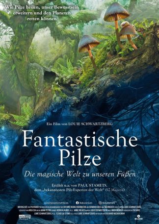 Fantastische Pilze - Die magische Welt zu unseren Füßen